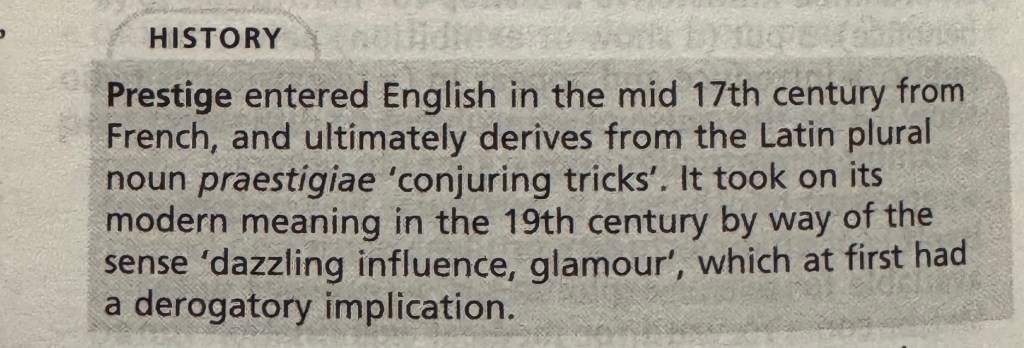 Dictionary description of the historical meaning of the word prestige.